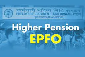 EPFO Higher Pension Scheme