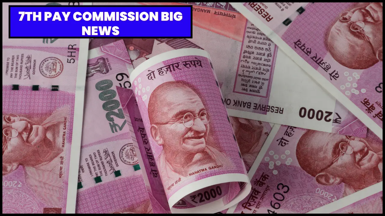 7th Pay Commission Big news