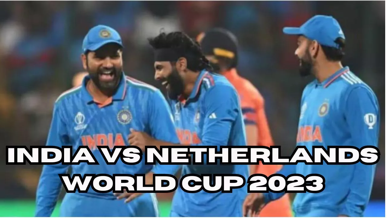 India Vs Netherlands World Cup 2023